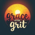 grace after grit with sun